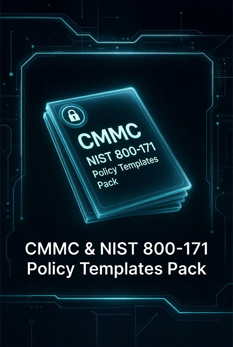 CMMC & NIST 800-171 Policy Templates Pack