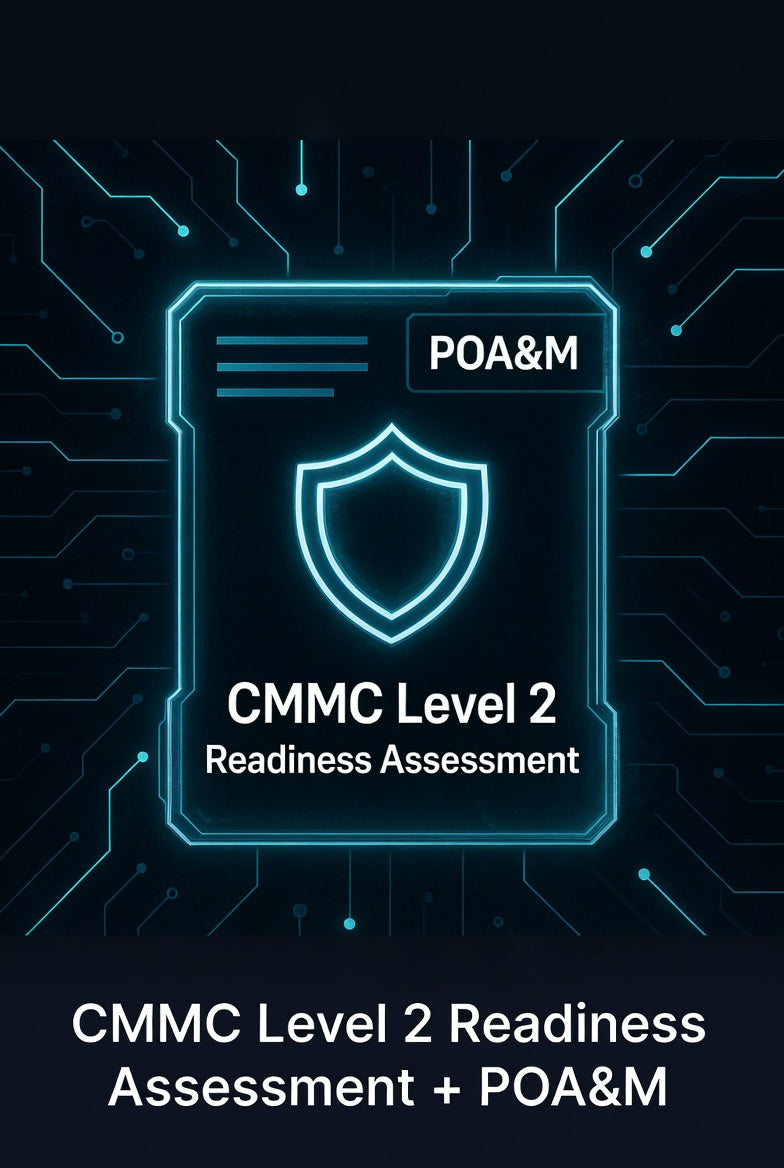 CMMC Level 2 Readiness Assessment + POA&M Development